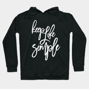 Keep it simple. Simple design Hoodie